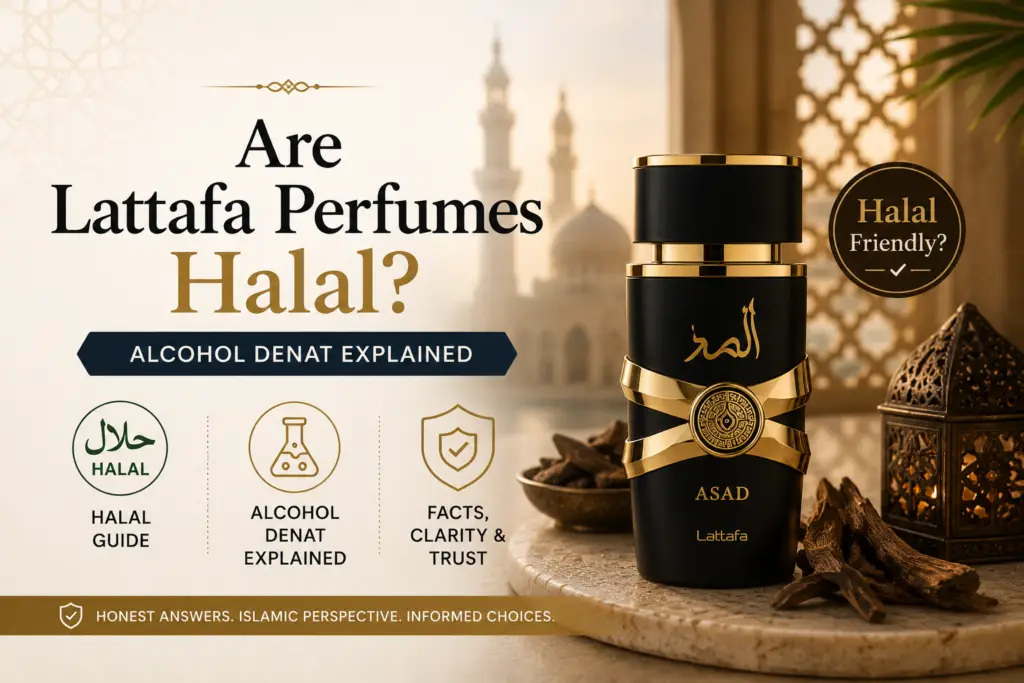 Are Lattafa Perfumes Halal Alcohol Denat Explained